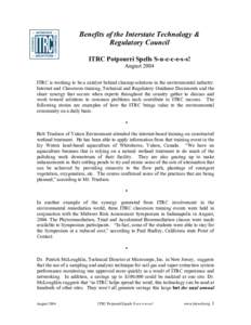 Benefits of the Interstate Technology & Regulatory Council ITRC Potpourri Spells S-u-c-c-e-s-s! August 2004 ITRC is working to be a catalyst behind cleanup solutions in the environmental industry. Internet and Classroom 