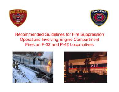 DRAFT – Recommended Procedures for Fire Suppression Operations Involving Engine Compartments on P-32 and P-42 Locomotives