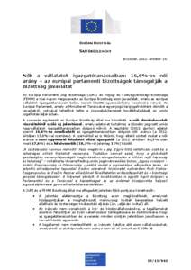 EURÓPAI BIZOTTSÁG  SAJTÓKÖZLEMÉNY Brüsszel, 2013. október 14.  Nők a vállalatok igazgatótanácsaiban: 16,6%-os női