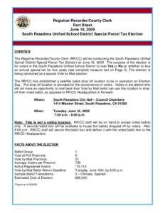 Registrar-Recorder/County Clerk Fact Sheet June 16, 2009 South Pasadena Unified School District Special Parcel Tax Election  OVERVIEW