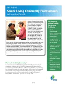 The Role of  Senior Living Community Professionals in Preventing Suicide John, an 84-year-old man, recently returned to his assisted living facility