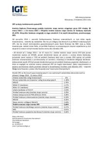 Informacja prasowa Warszawa, 23 kwietnia 2015 roku OFE zyskują średniorocznie ponad 8% Komisja Nadzoru Finansowego podała trzyletnie stopy zwrotu osiągnięte przez OFE między 30 marca 2012 r. a 31 marca 2015 r. Ofic