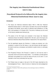 The Inquiry into Historical Institutional Abuse 1922 to 1995 Procedural Protocol to be followed by the Inquiry into Historical Institutional Abuse 1922 to 1995 Introduction 1. The Inquiry into Historical Institutional Ab