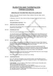 RUISHTON AND THORNFALCON PARISH COUNCIL MINUTES OF THE MEETING HELD ON 4 JUNE 2014 Present – Cllrs. Lowe, Marshall, Anderdon, Bulgin, Goldstone, Hancock, Harper, James, Rexworthy and Small In Attendance: District Cllr.