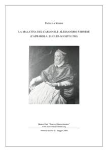 PATRIZIA ROSINI LA MALATTIA DEL CARDINALE ALESSANDRO FARNESE (CAPRAROLA, LUGLIO-AGOSTO[removed]Banca Dati “Nuovo Rinascimento” www.nuovorinascimento.org