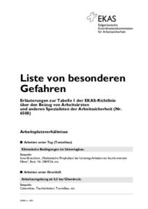 Liste von besonderen Gefahren Erläuterungen zur Tabelle 1 der EKAS-Richtlinie über den Beizug von Arbeitsärzten und anderen Spezialisten der Arbeitssicherheit (Nr. 6508)