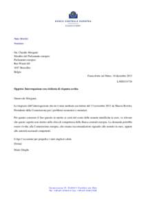 Mario DRAGHI Presidente On. Claudio Morganti Membro del Parlamento europeo Parlamento europeo