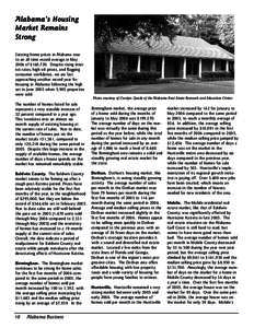 Alabama’s Housing Market Remains Strong Existing home prices in Alabama rose to an all time record average in May 2006 of $160,720. Despite rising interest rates, high oil prices, and flagging
