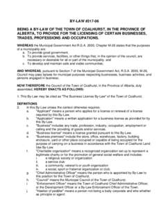 BY-LAW #[removed]BEING A BY-LAW OF THE TOWN OF COALHURST, IN THE PROVINCE OF ALBERTA, TO PROVIDE FOR THE LICENSING OF CERTAIN BUSINESSES, TRADES, PROFESSIONS AND OCCUPATIONS. WHEREAS the Municipal Government Act R.S.A. 200