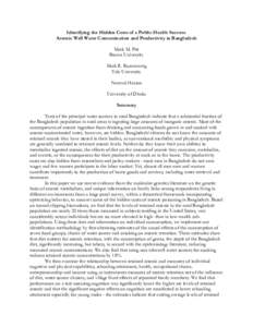 Identifying the Hidden Costs of a Public Health Success: Arsenic Well Water Contamination and Productivity in Bangladesh Mark M. Pitt Brown University Mark R. Rosenzweig Yale University