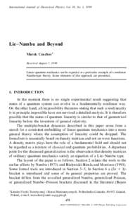 International Journal of Theoretical Physics, Vol. 38, No. 1, 1999  Lie± Nambu and Beyond Marek Czachor 1 Received August 7, 1998 Linear quantum mechanics can be regarded as a particular example of a nonlinear