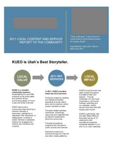 .  2011 LOCAL CONTENT AND SERVICE REPORT TO THE COMMUNITY  “This is the deal: I don’t know if I