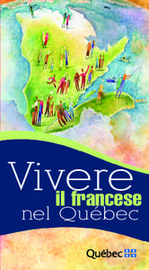 Vivere il francese nel Québec Nota: Per facilitare la lettura, tutti i termini che si riferiscono alle persone vanno intesi