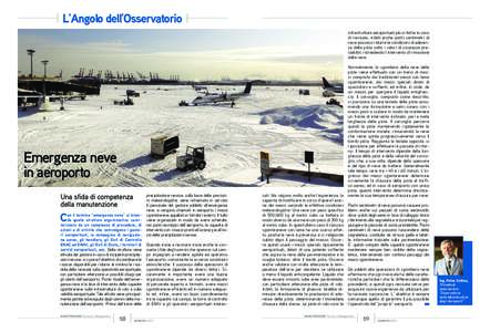 L’Angolo dell’Osservatorio infrastrutture aeroportuali più critiche in caso di nevicata, infatti anche pochi centimetri di neve possono ridurre le condizioni di aderenza della pista sotto i valori di sicurezza prest