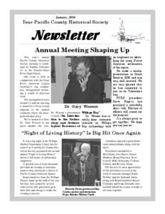 January, 2010  Your Pacific County Historical Society Newsletter Annual Meeting Shaping Up