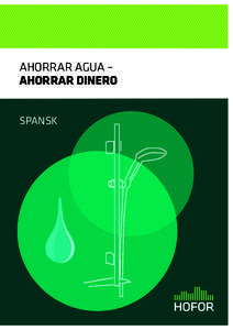 AHORRAR AGUA – AHORRAR DINERO SPANSK HAY DOS RAZONES PRINCIPALES PARA AHORRAR