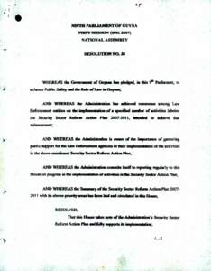 NINTH PARLIAMENT OF GUYNA FIRST SESSION[removed]NATIONAL ASSEMBLY RESOLUTION NO. 3S  WHEREAS the Goverment of Guyana has pledged, in this 9th Parliament, to