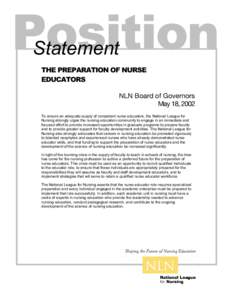 Statement THE PREPARATION OF NURSE EDUCATORS NLN Board of Governors May 18, 2002 To ensure an adequate supply of competent nurse educators, the National League for