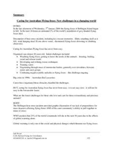 Summary Caring for Australian Flying-foxes: New challenges in a changing world INTRO: In the late afternoon of Wednesday, 7th January 2004 the flying-foxes of Bellingen Island began to fall. In the next 24 hours an estim