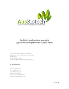 AusBiotech submission regarding Agricultural Competitiveness Green Paper To: Agricultural Competitiveness Taskforce Department of the Prime Minister and Cabinet PO Box 6500 CANBERRA ACT 2600