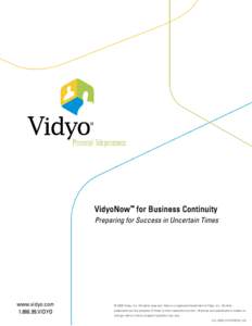    VidyoNow ™ for Business Continuity Preparing for Success in Uncertain Times  www.vidyo.com