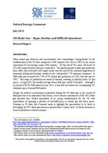 Oxford Energy Comment July 2013 UK Shale Gas – Hype, Reality and Difficult Questions Howard Rogers