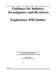 Guidance for Industry, Investigators, and Reviewers Exploratory IND Studies U.S. Department of Health and Human Services Food and Drug Administration