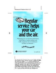 “Maintenance” Shelter Ad, Size: 4’ x 6’  Regular service helps yourcar and the air.