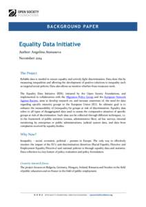 B A C K G R O U N D PA P E R  Equality Data Initiative Author: Angelina Atanasova November 2014