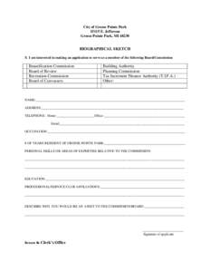 City of Grosse Pointe Park[removed]E. Jefferson Grosse Pointe Park, MI[removed]BIOGRAPHICAL SKETCH X I am interested in making an application to serve as a member of the following Board/Commission