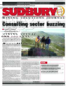 Showcasing the mining expertise of NortHERN ONTARIO December 1, 2011 ■ Volume 8, Number 4 www.sudburyminingsolutions.com  Consulting sector buzzing