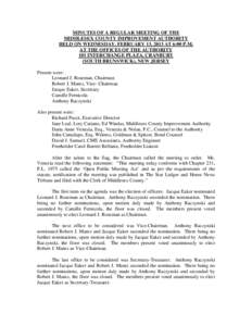 MINUTES OF A REGULAR MEETING OF THE MIDDLESEX COUNTY IMPROVEMENT AUTHORITY HELD ON WEDNESDAY, FEBRUARY 13, 2013 AT 6:00 P.M. AT THE OFFICES OF THE AUTHORITY 101 INTERCHANGE PLAZA, CRANBURY (SOUTH BRUNSWICK), NEW JERSEY