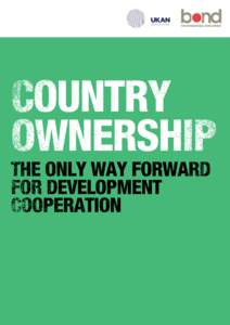 Economics / Aid effectiveness / Aid / Development aid / International Aid Transparency Initiative / Capacity building / The Global Fund to Fight AIDS /  Tuberculosis and Malaria / Millennium Development Goals / Development Assistance Committee / Development / International development / International economics