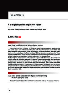 CHAPTER 13  A brief geological history of your region Key words: Geological history, Austria, Greece, Italy, Portugal, Spain.  a. AUSTRIA