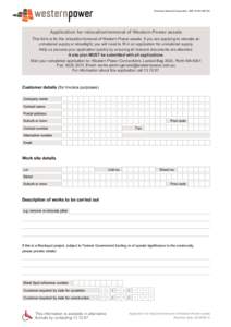 Electricity Networks Corporation ABN[removed]Application for relocation/removal of Western Power assets This form is for the relocation/removal of Western Power assets. If you are applying to relocate an unmetere