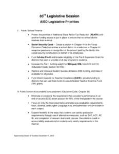 83rd Legislative Session AISD Legislative Priorities I. Public School Finance Protect the promise of Additional State Aid for Tax Reduction (ASATR) until