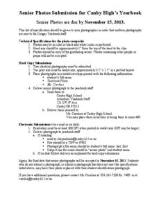 Senior Photos Submission for Canby High’s Yearbook Senior Photos are due by November 15, 2013. This list of specification should be given to your photographer in order that uniform photographs are sent to the Cougar Ye