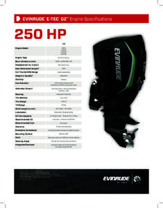 EVINRUDE® E-TEC® G2™ Engine Specifications  250 HP V6  Engine Model