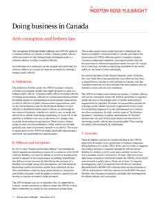 Doing business in Canada Anti-corruption and bribery law The Corruption of Foreign Public Officials Act (CFPOA) makes it a criminal offence in Canada to bribe a foreign public official, while provisions in the Criminal C