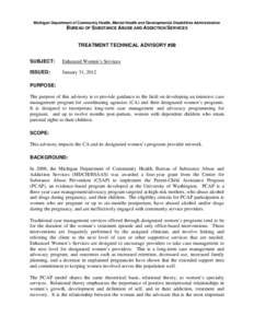 Michigan Department of Community Health, Mental Health and Developmental Disabilities Administration  BUREAU OF SUBSTANCE ABUSE AND ADDICTION SERVICES TREATMENT TECHNICAL ADVISORY #08 SUBJECT: