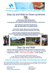 Providing support in WA for over 25 years (EstStep Up and Walk for Down syndrome Time to get on your walking shoes! WA’s BIG annual walk event and fun day for people with Down syndrome, families and the commun