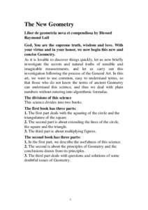 The New Geometry Liber de geometria nova et compendiosa by Blessed Raymond Lull God, You are the supreme truth, wisdom and love. With your virtue and in your honor, we now begin this new and concise Geometry.