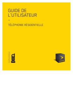 Guide de l’utilisateur — TÉL ÉPH O N I E R ÉSI D ENT I E L L E