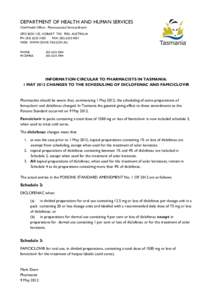 DEPARTMENT OF HEALTH AND HUMAN SERVICES Chief Health Officer - Pharmaceutical Services Branch GPO BOX 125, HOBART TAS 7001, AUSTRALIA PH: ([removed]FAX: ([removed]WEB: WWW.DHHS.TAS.GOV.AU