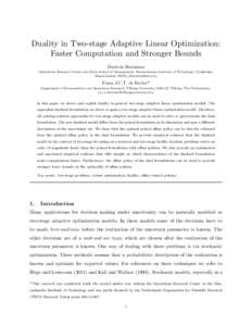 Duality in Two-stage Adaptive Linear Optimization: Faster Computation and Stronger Bounds Dimitris Bertsimas Operations Research Center and Sloan School of Management, Massachusetts Institute of Technology, Cambridge, Ma