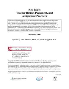 Key Issue: Teacher Hiring, Placement, and Assignment Practices All resources contained within the TQ Tips & Tools documents have been reviewed for their quality, relevance, and utility by TQ Center staff and three conten
