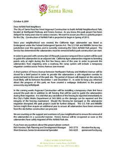October 8, 2009 Dear Airfield Park Neighbors: The City of Santa Rosa has hired Argonaut Construction to build Airfield Neighborhood Park, located at Northpoint Parkway and Fresno Avenue. As you know, this park project ha