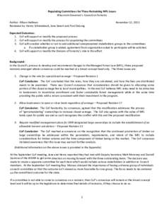 Populating Committees for Three Remaining MFL Issues Wisconsin Governor’s Council on Forestry Author: Allison Hellman Reviewed by: Henry Schienebeck, Jane Severt and Paul DeLong  November 12, 2013