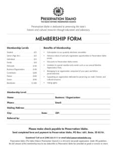 Preservation Idaho is dedicated to preserving the state’s historic and cultural resources through education and advocacy. Membership Form Membership Levels