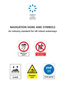 NAVIGATION SIGNS AND SYMBOLS An industry standard for UK inland waterways 1.3m 4´ -6´´ Maximum